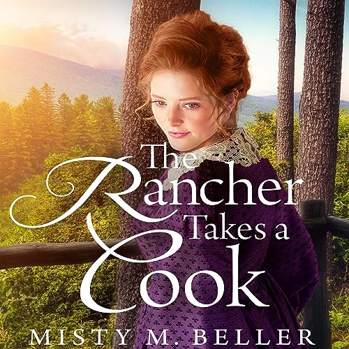 The Rancher Takes a Cook by Misty M. Beller episode artwork