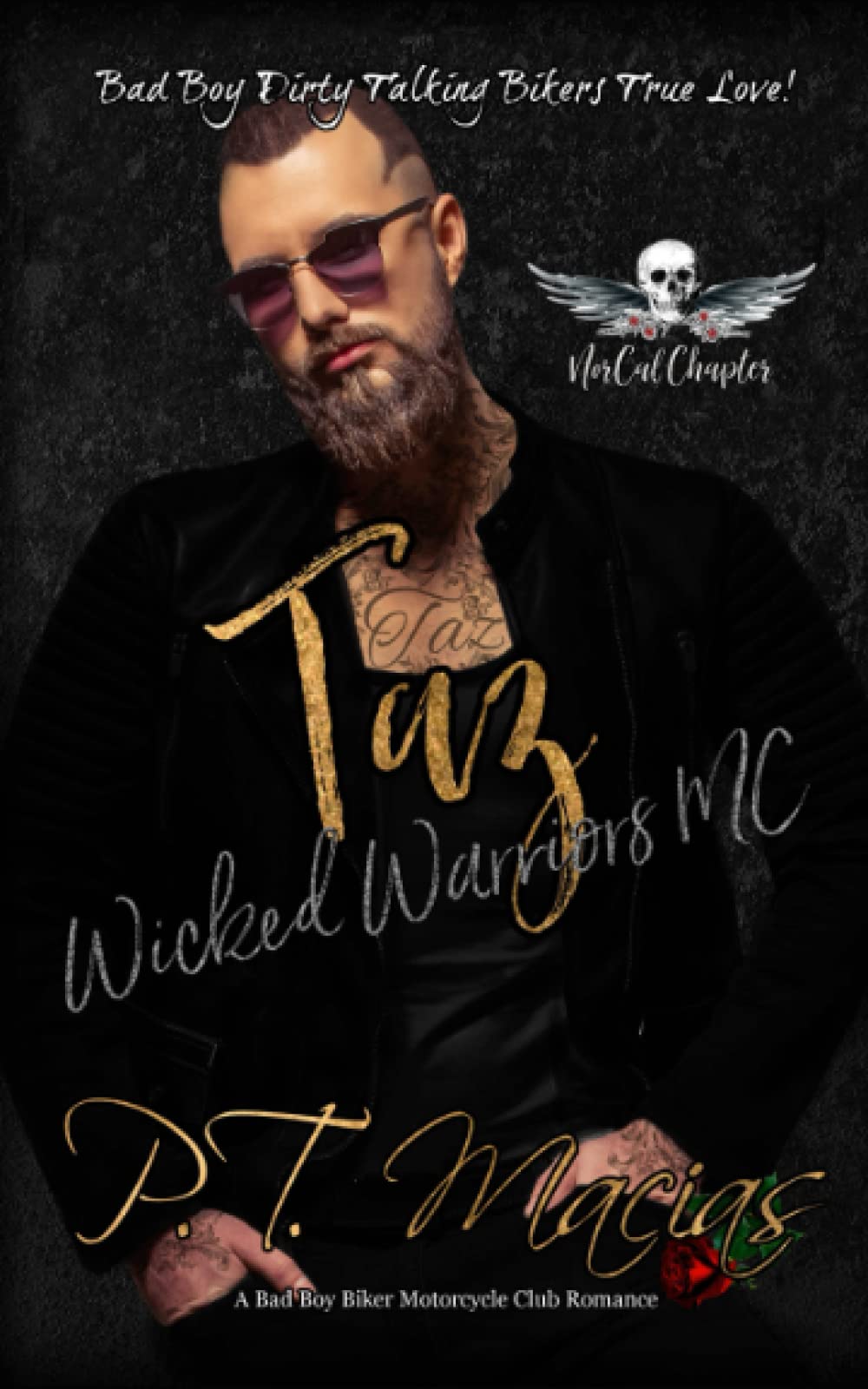 Taz: Bad Boy Dirty Talking Bikers True Love! (Wicked Warriors MC NorCal Chapter, A Bad Boy Bikers Motorcycle Club Romance)
