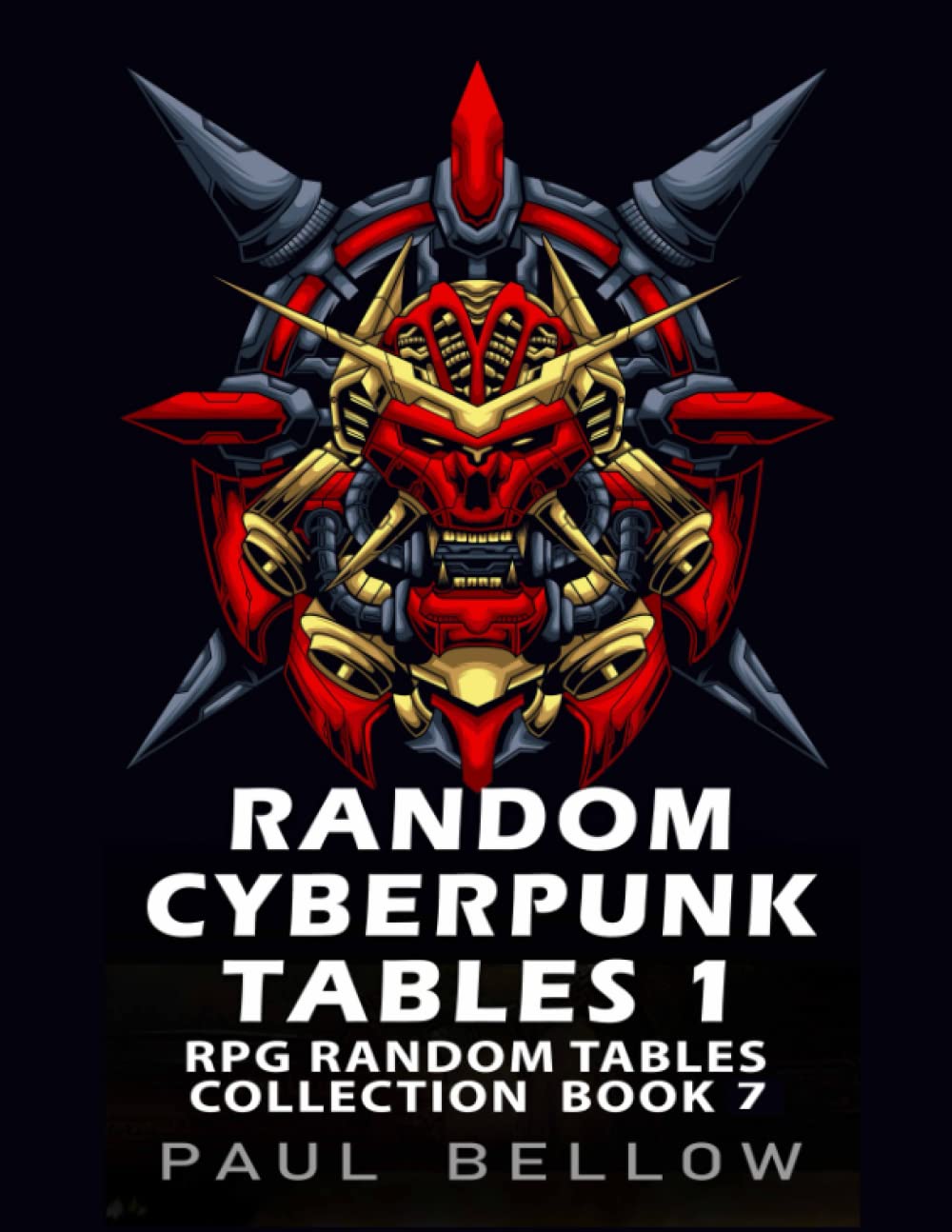 Random Cyberpunk Tables 1: Game Master Guide for Science-Fiction Tabletop RPG (RPG Random Tables Collection)