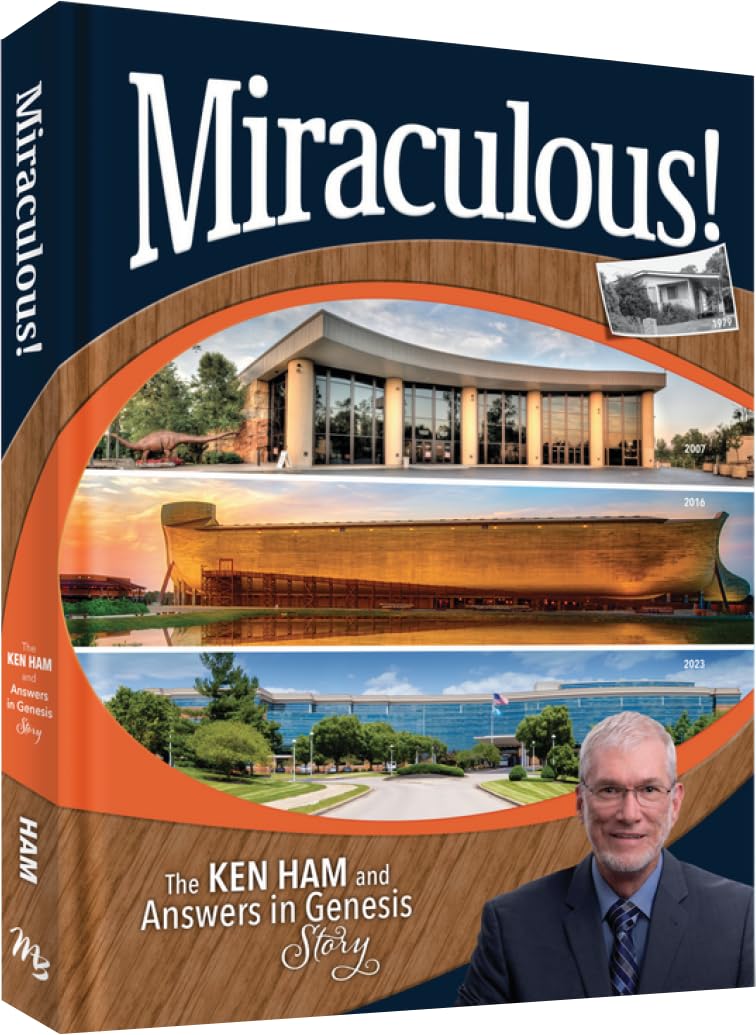 Miraculous! The Ken Ham and Answers in Genesis Story