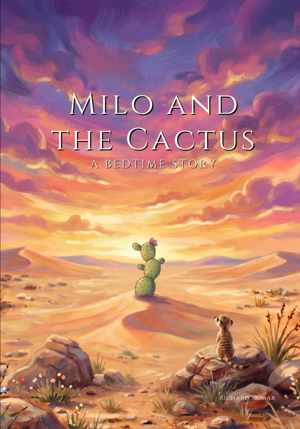 Milo and the Cactus: A Bedtime Story (Little Hearts, Big Lessons Bedtime Stories)