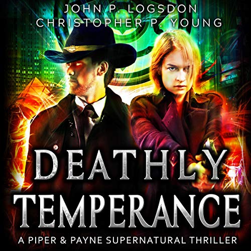 Cover art for Deathly Temperance: A Piper & Payne Supernatural Thriller
