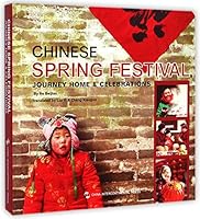 Chinese Spring Festival:Journey Home & Celebrations 7508526902 Book Cover