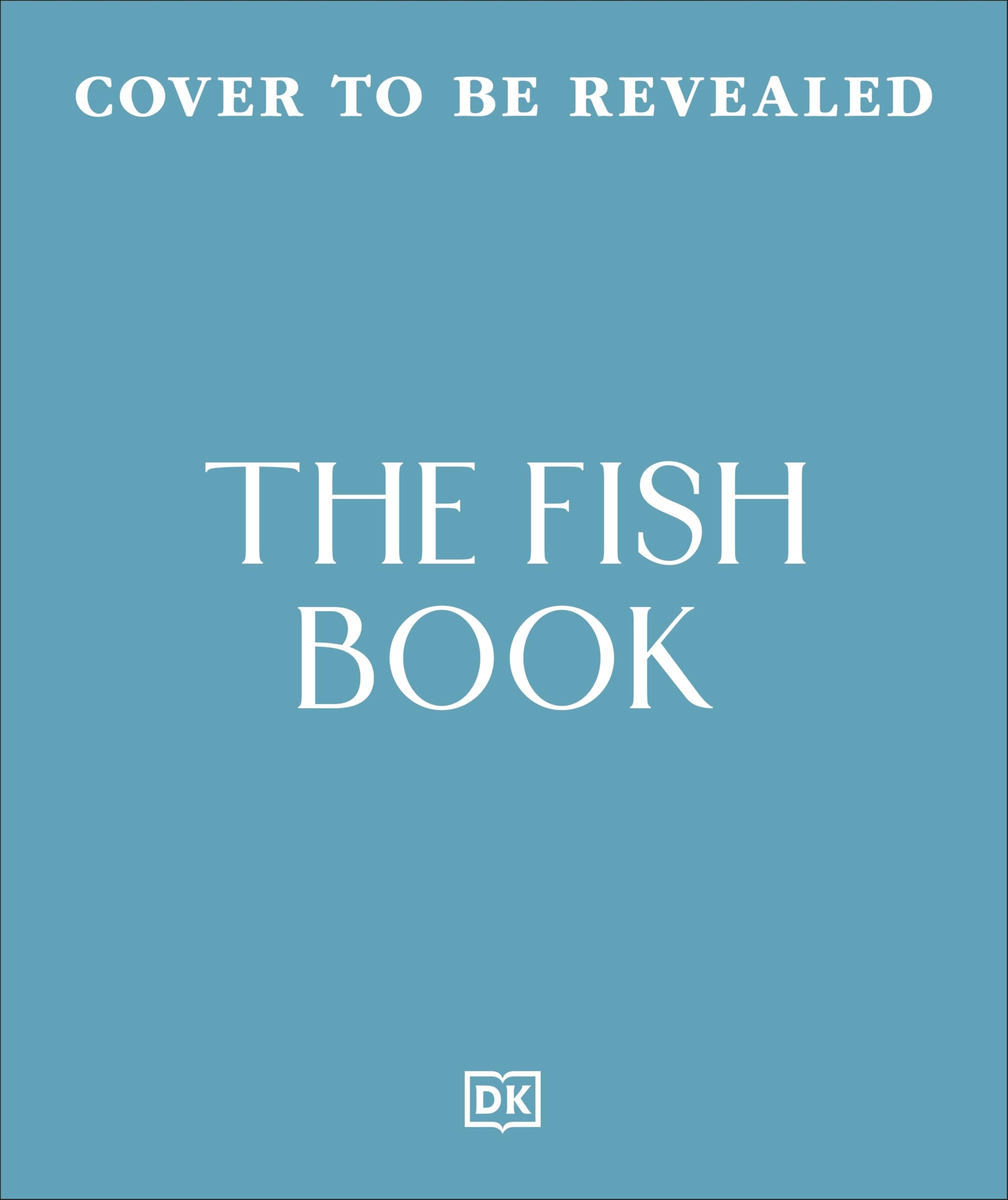 The Fish Cookbook: How to Buy, Prepare, and Cook the Best Fish and Seafood from Around the World