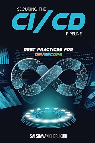 Securing the CI/CD Pipeline: Best Practices for DevSecOps