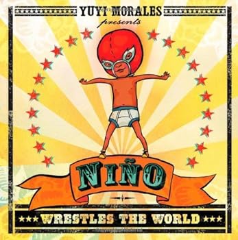By Yuyi Morales Ni?ño Wrestles the World (Golden Kite Honors) (1st First Edition) [Hardcover]