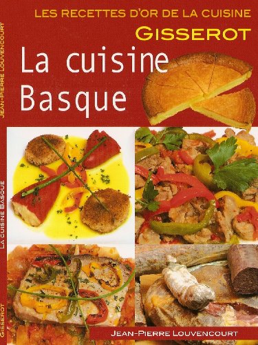 Télécharger CUISINE BASQUE - Recettes d'Or PDF