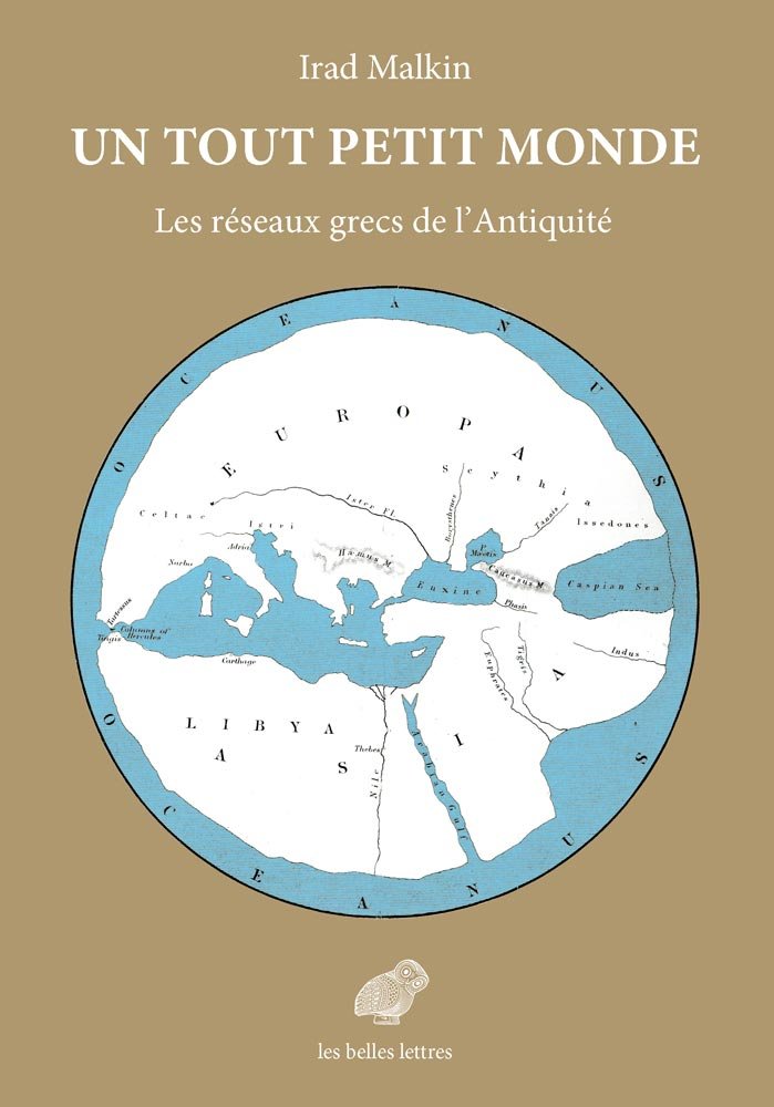 Un Tout Petit Monde: Les Reseaux Grecs de l'Antiquite: 6 (Mondes Anciens)