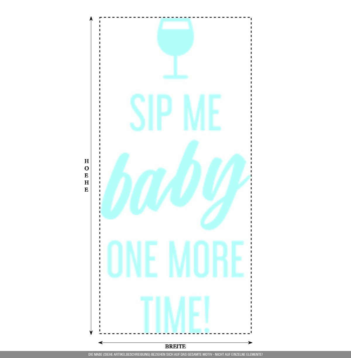 Aufkleber » Sip me Baby one More time, 290x40,7cm, Glasdekor Frosted Glass Mint • Dekoaufkleber/Autoaufkleber/Sticker/Decal/Vinyl