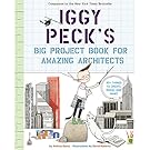 Iggy Peck's Big Project Book for Amazing Architects (The Questioneers)