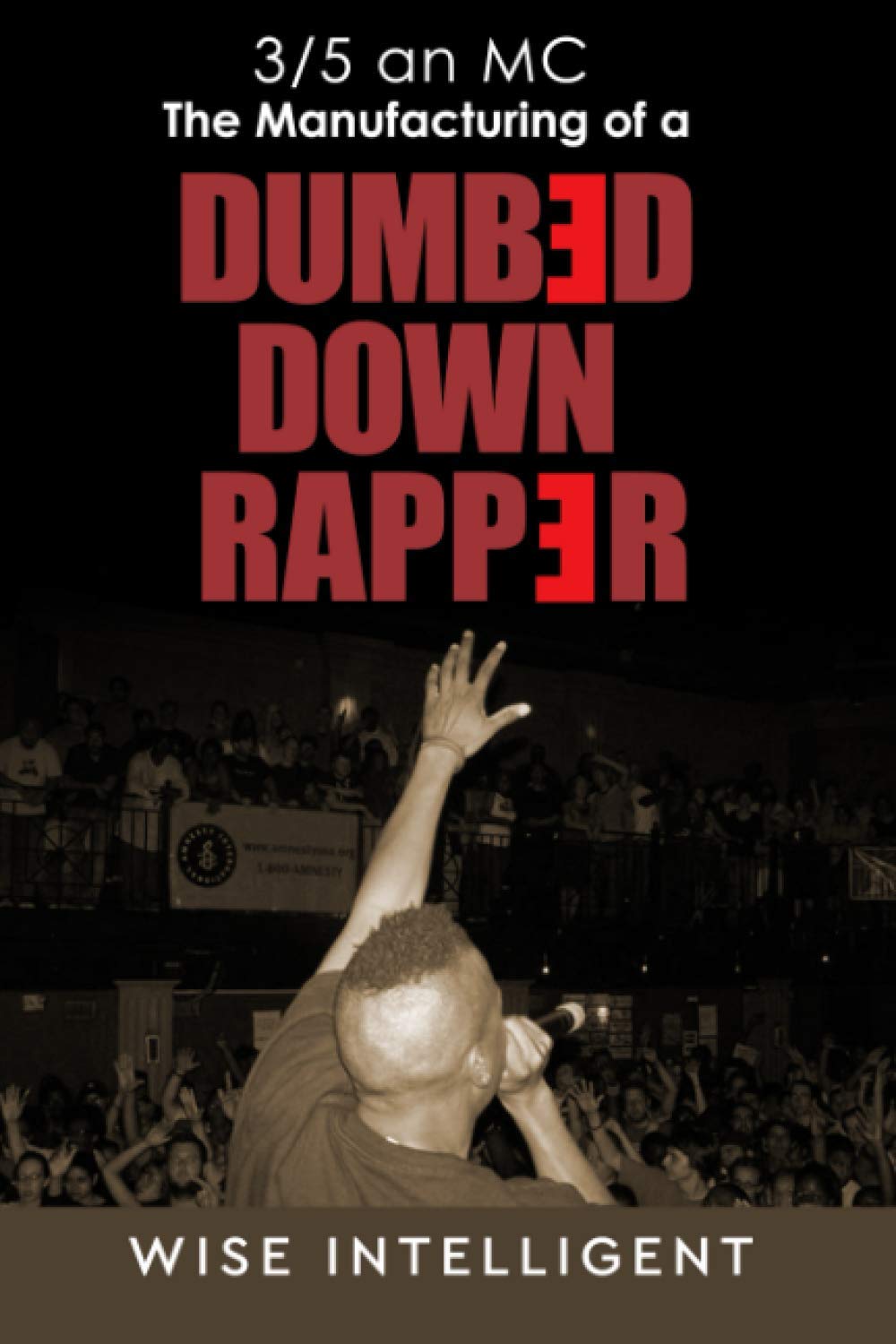 3/5 an MC: The Manufacturing of a Dumbed Down Rapper Paperback – November 24, 2020