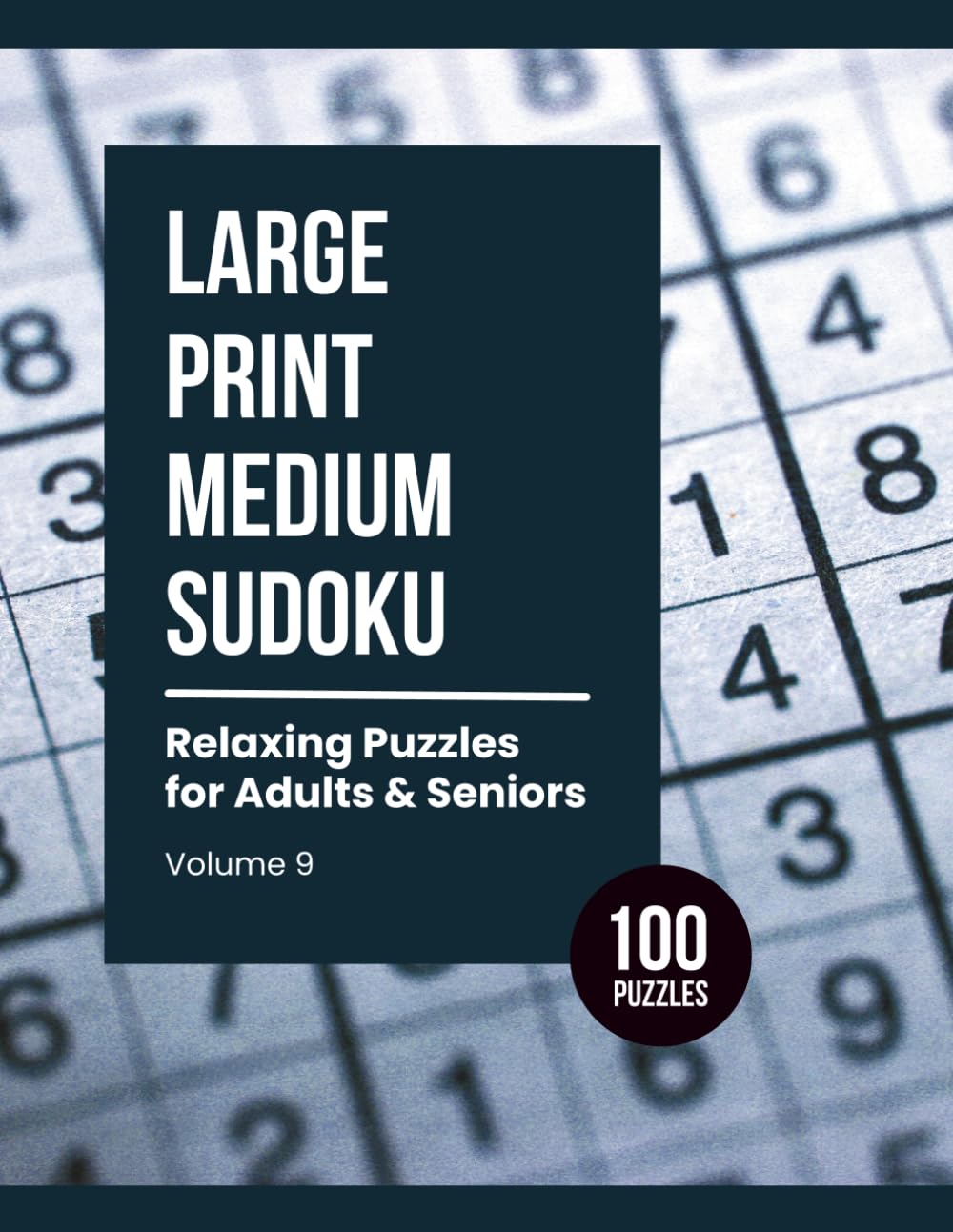 Large Print Medium Sudoku: Relaxing Puzzles for Adults & Seniors (Volume 9)