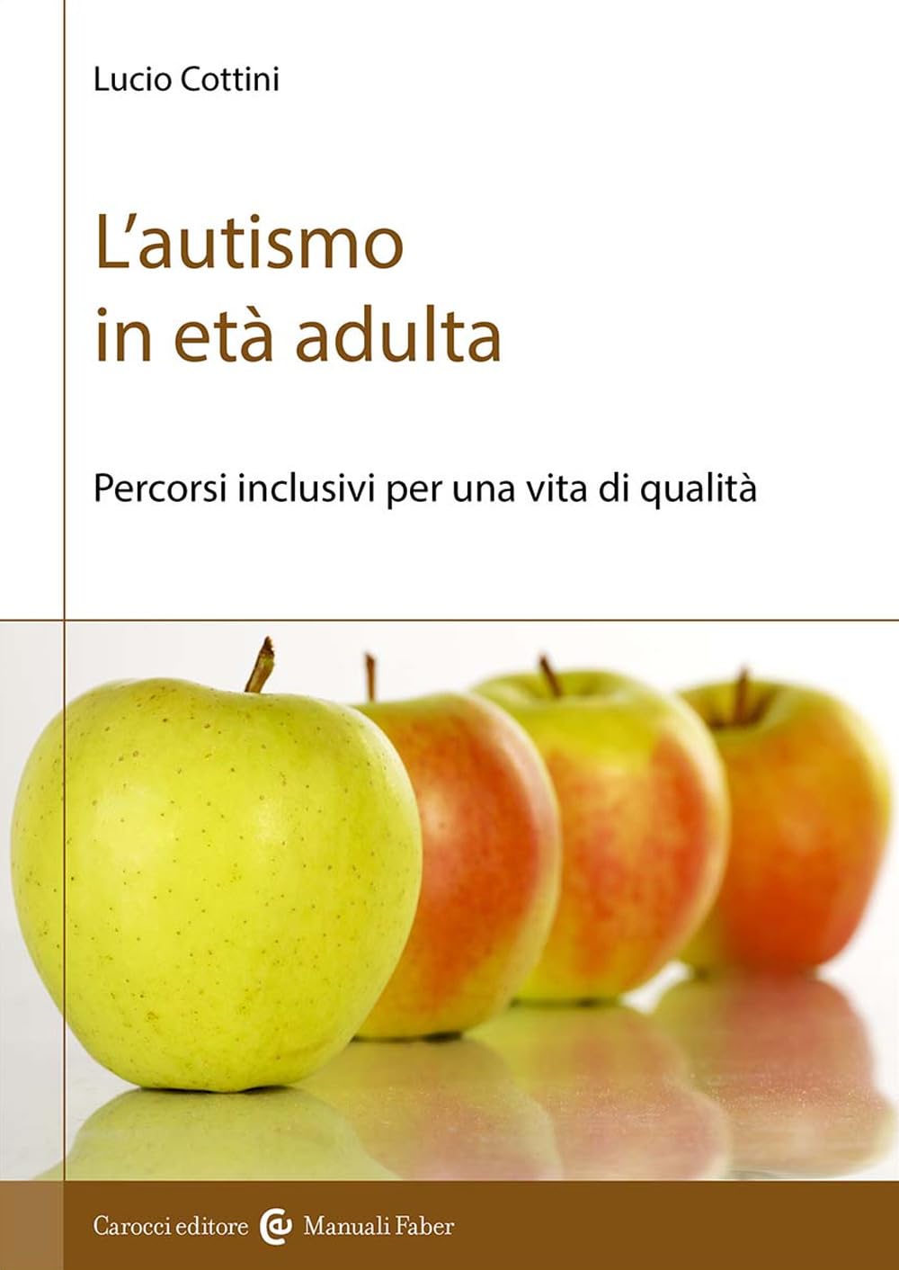 L'autismo In Età Adulta. Percorsi Inclusivi Per Una Vita Di Qualità - 4