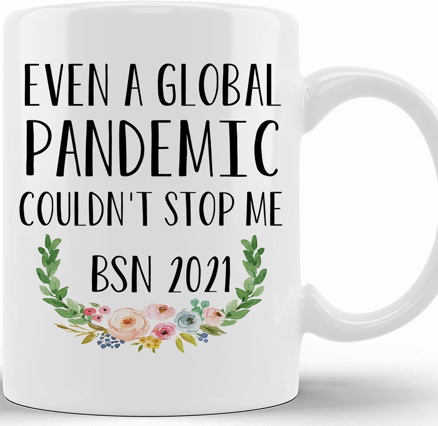 Bsn Graduation Coffee Mug 2021 Graduate Bsn Degree Pandemic