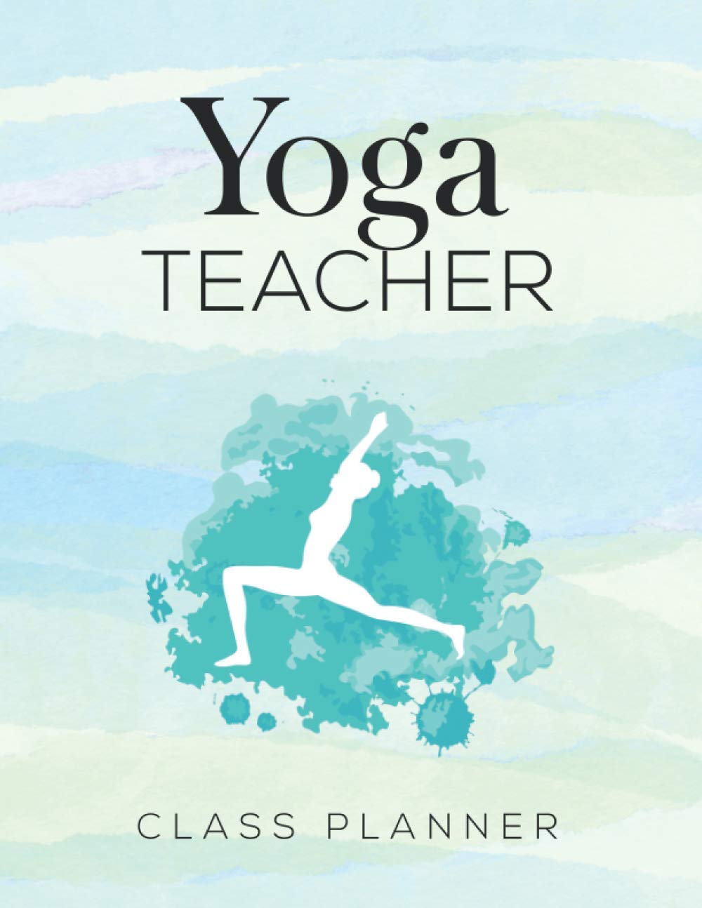 Yoga Teacher Class Planner: Instructors Journal With Numbered Pages And Index For Men, Women, Lesson Sequence Notebook For Trainers, 8.5 x 11 Large ... To Write In, Best Gift For Yoga Teacher