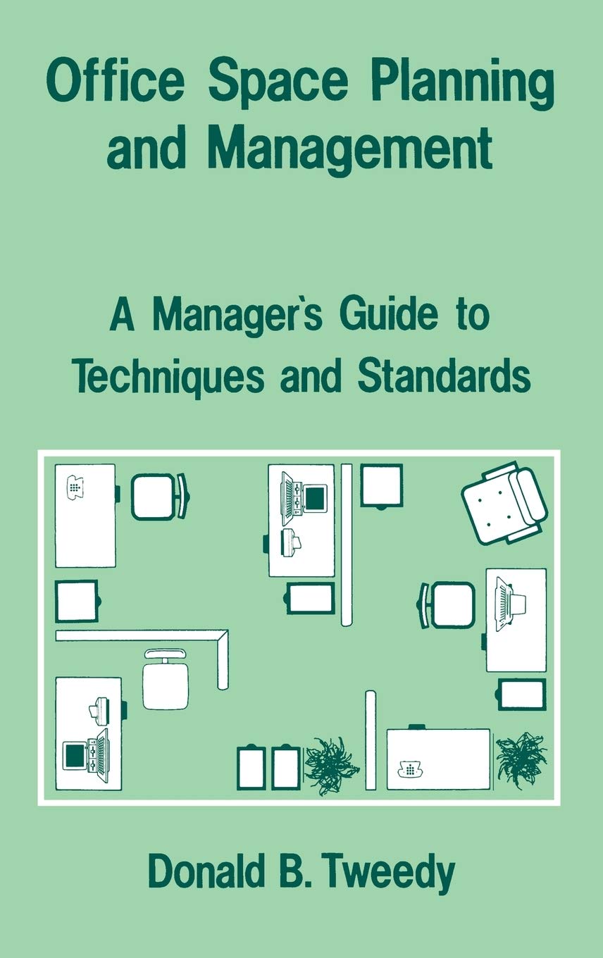 Office Space Planning and Management: A Manager's Guide to Techniques and Standards