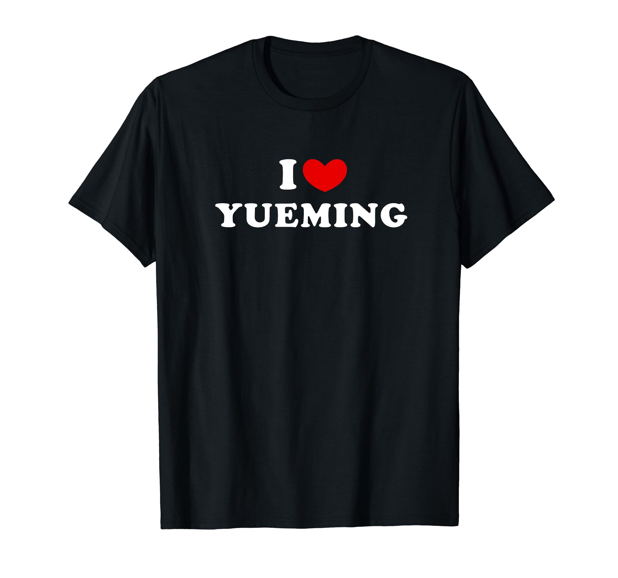 I Love Yueming, I Heart Yueming T-Shirt