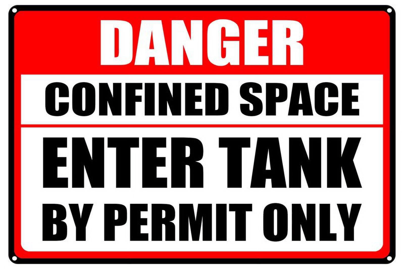 peiyeety Confined Space Signs Enter Tank by Permit Only Aluminum Tin Sign Wall Decor Gift 12x16 Inches