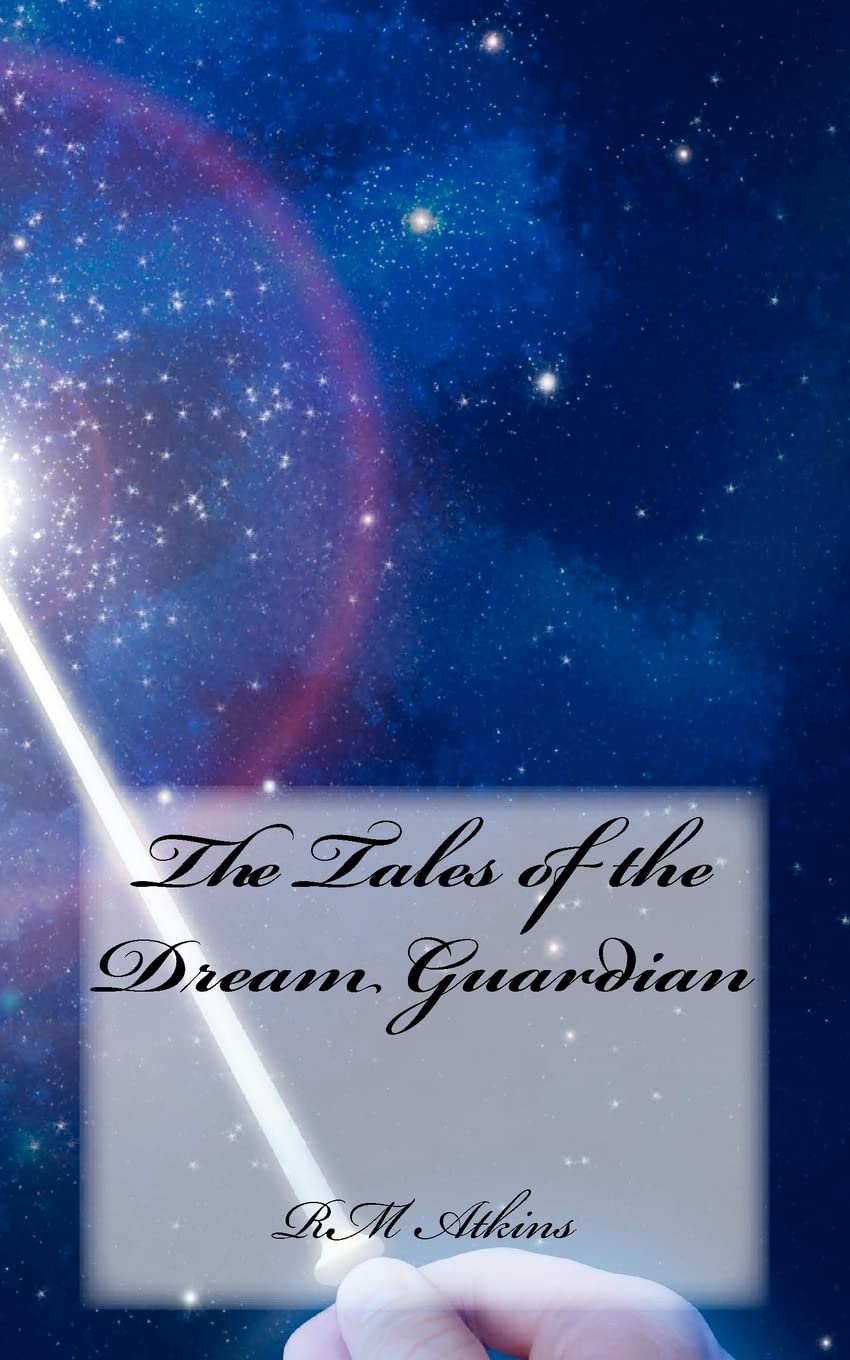 The Tales of the Dream Guardian: Volume 1