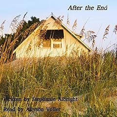 After the End: An Apocalyptic Romance Audiolibro Por Stephanie Albright arte de portada
