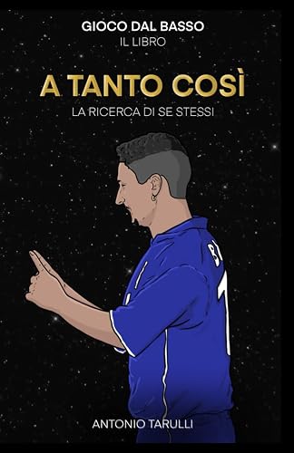 A tanto così: La ricerca di se stessi