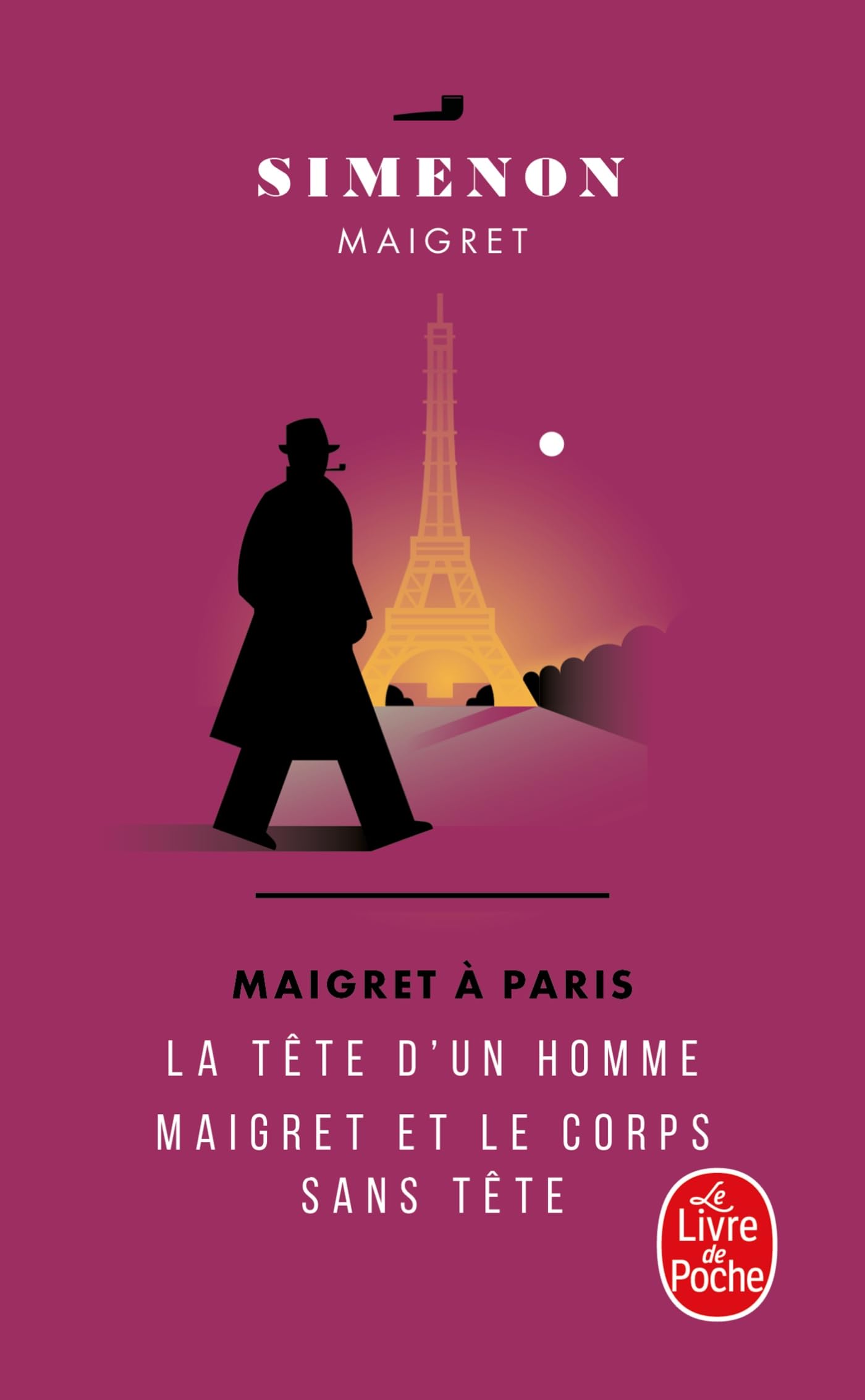 Maigret a Paris (La tete d'un homme; Maigret et le corps sans tete (Policier / Thriller): La Tête d'un homme ; Maigret et le corps sans tête