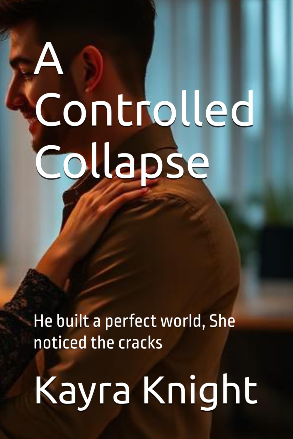 A Controlled Collapse: He built a perfect world, She noticed the cracks