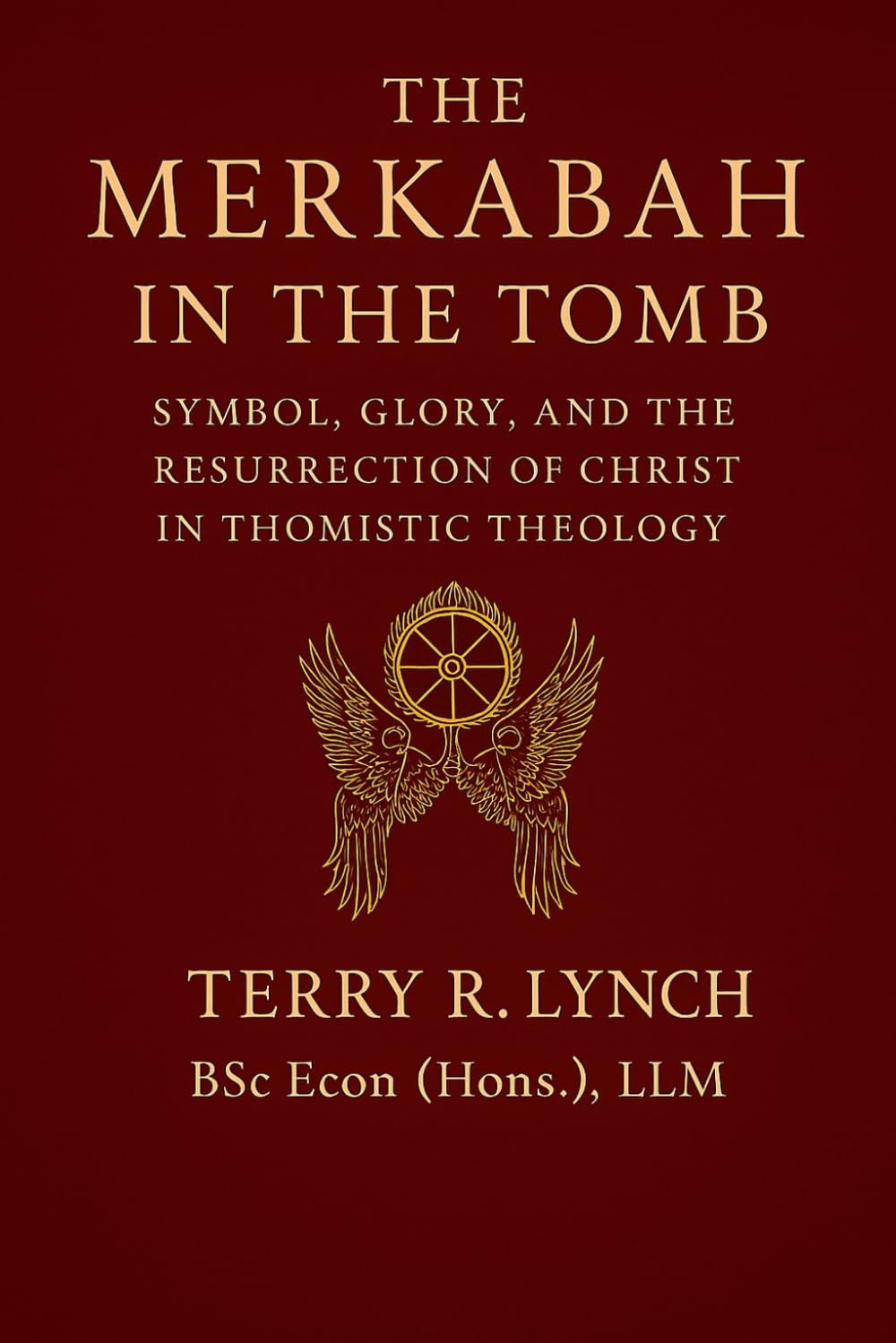 THE MERKABAH IN THE TOMB: SYMBOL, GLORY, AND THE RESURRECTION OF CHRIST IN THOMISTIC THEOLOGY