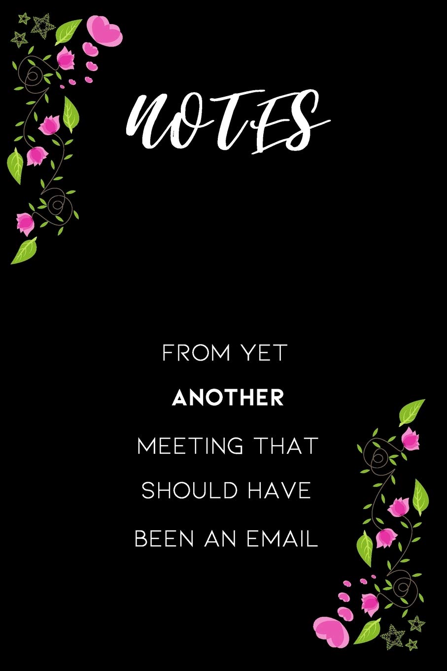 Notes From Yet Another Meeting That Should Have Been An Email: Blank lined journal for busy mom dad employee appreciation gift | Funny White Elephant Gag Gift idea for work