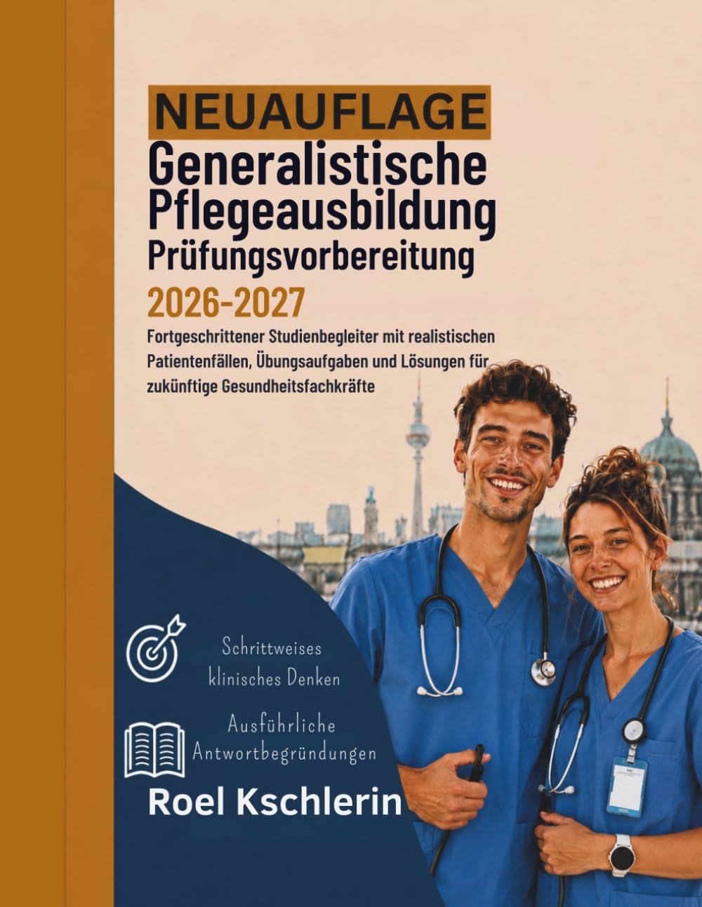 Generalistische Pflegeausbildung Prüfungsvorbereitung 2026-2027: Fortgeschrittener Studienbegleiter mit realistischen Patientenfällen, Übungsaufgaben und Lösungen für zukünftige Gesundheitsfachkräfte