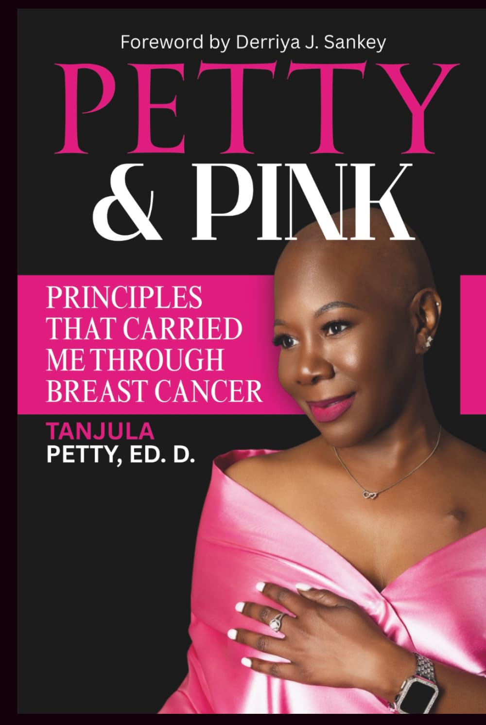 Petty & Pink: Principles That Carried Me Through Breast Cancer      Hardcover – November 30, 2025