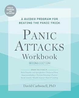 Panic Attacks Workbook: Second Edition: A Guided Program for Beating the Panic Trick, Fully Revised and Updated (Panic Attacks 2nd edition)