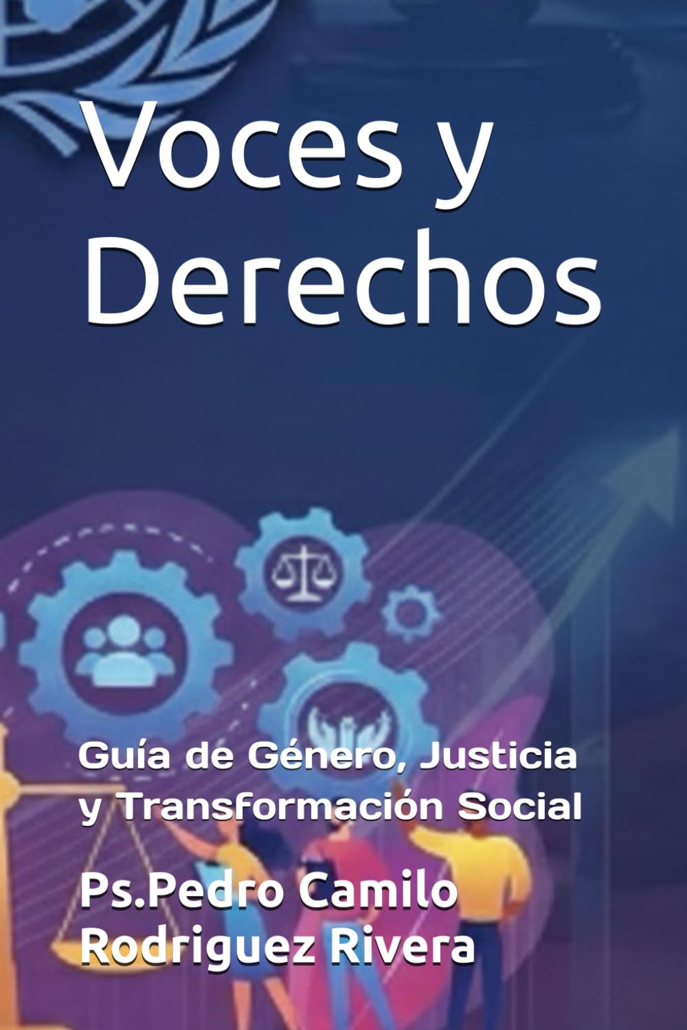 Voces y Derechos: Guía de Género, Justicia y Transformación Social