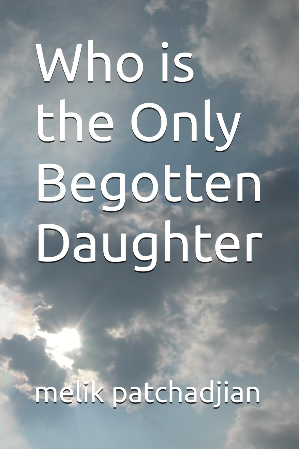 Who is the Only Begotten Daughter