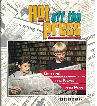 Hardcover Hot Off the Press: Getting the News Into Print Book