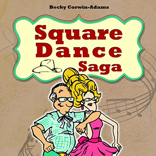 Audiobook: Square Dance Saga by Becky Corwin-Adams episode artwork
