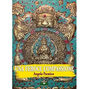 Una feroce compassione