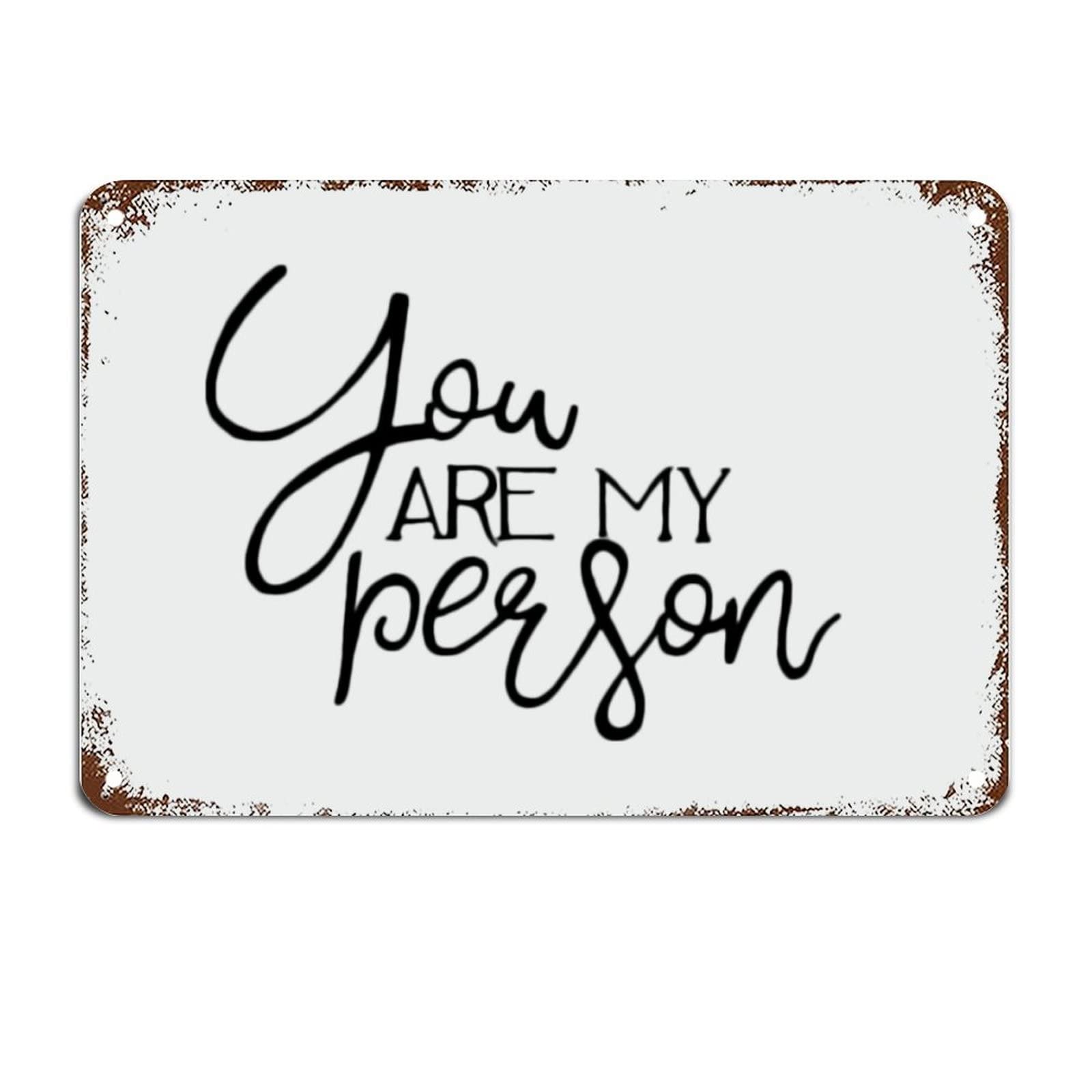 Yepyayqvk Tin Sign 127 You Are My Person Signs With Funny Sayings Metal Sign Motivational Wall Art Rustic Wall Decorations For Living Room Kitchen Wall Hanging Signs Wall Sign Housewarming Gift 6X8 Inch