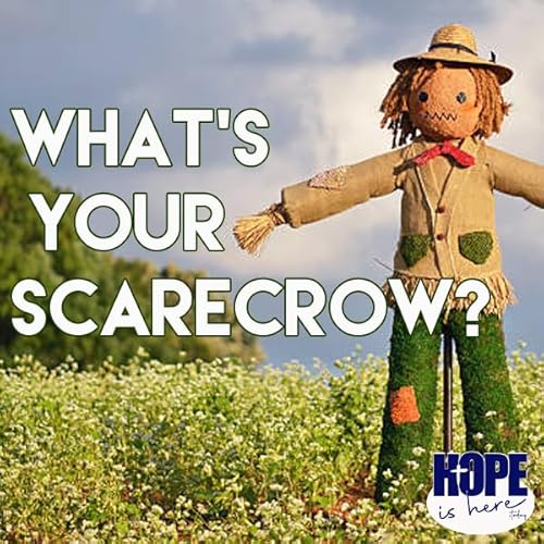 What's Your Scarecrow? Called, Broken, and Hopeful