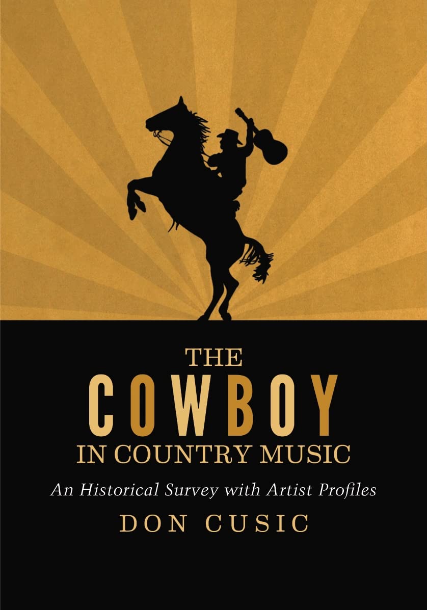 The Cowboy in Country Music : livre d'histoire et biographies des artistes country