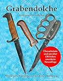  Grabendolche: Militärische Kampfmesser des Ersten Weltkriegs