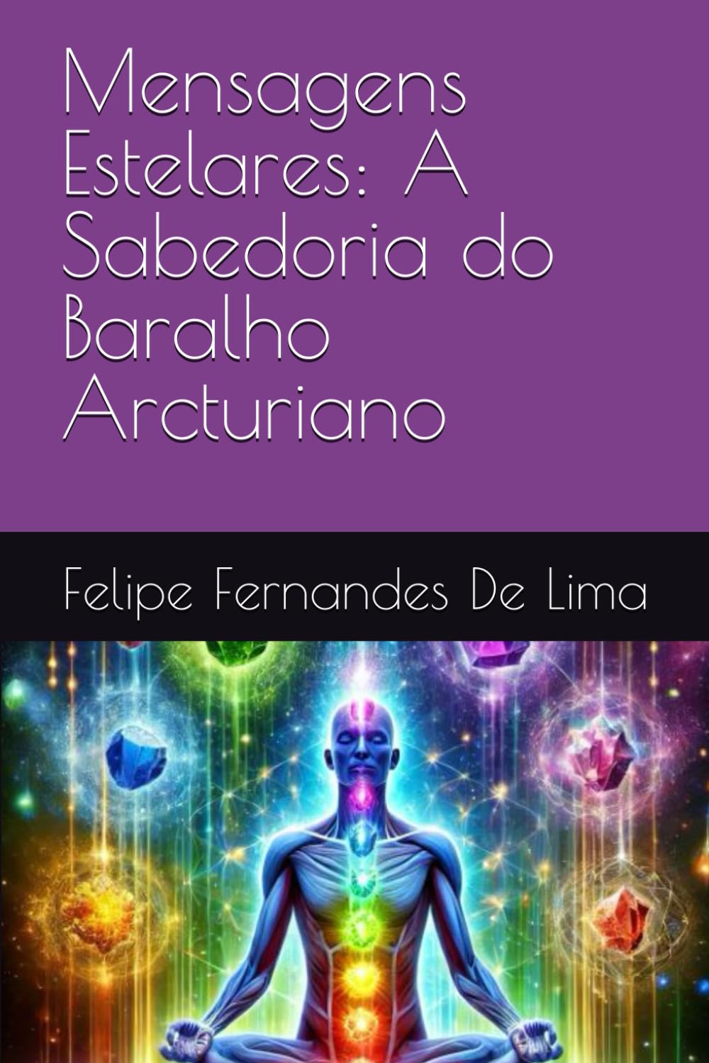 Mensagens Estelares: A Sabedoria do Baralho Arcturiano (Portuguese Edition)
