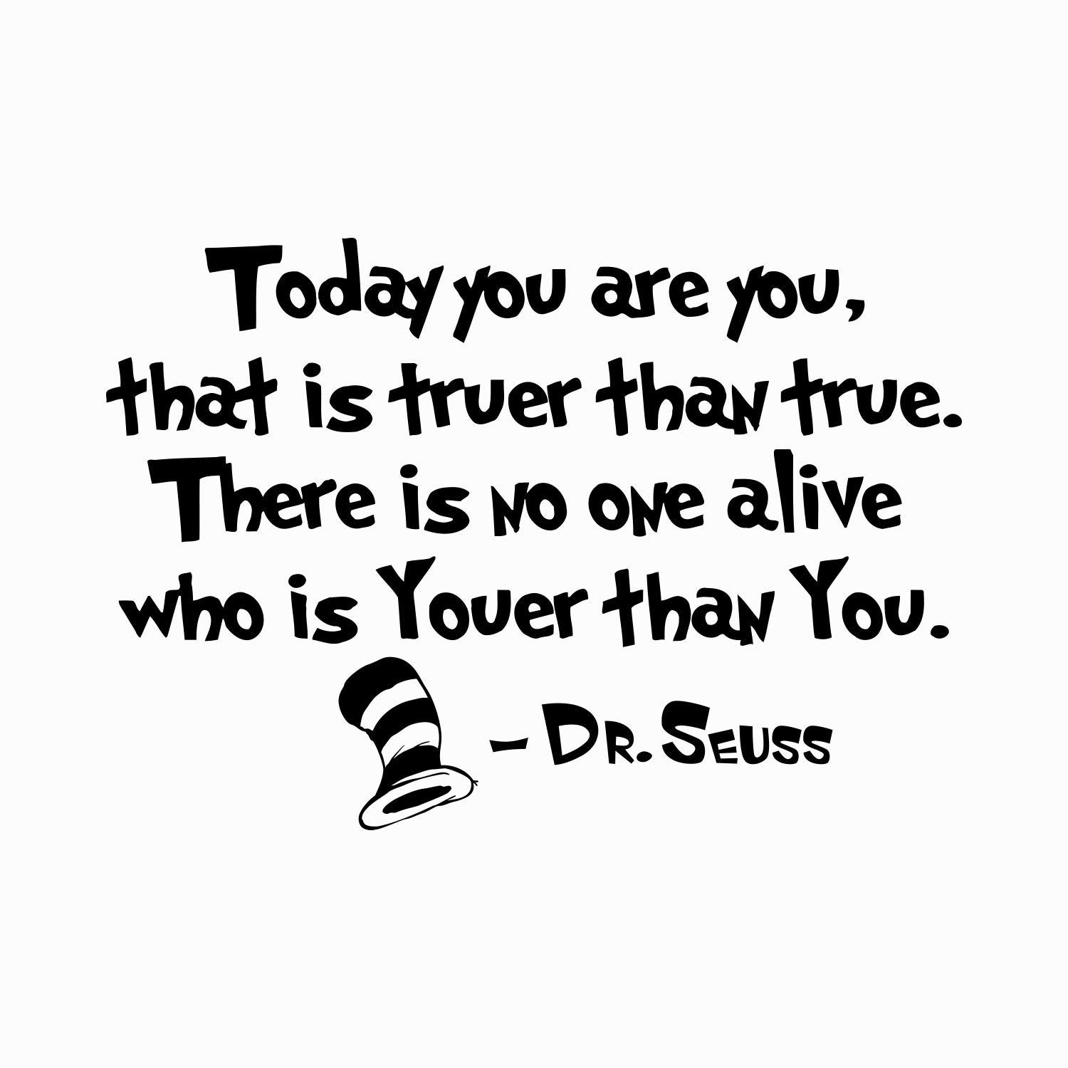Dr Seuss Quote Today You Are You Wallxdecal Quote Wall Decal Dr Seuss Vinyl Sticker Decals Quotes Today You  Are You That Is Truer Than True Decal Quote Sayings Decor Nursery Baby X246  : Amazon.in: Baby Products