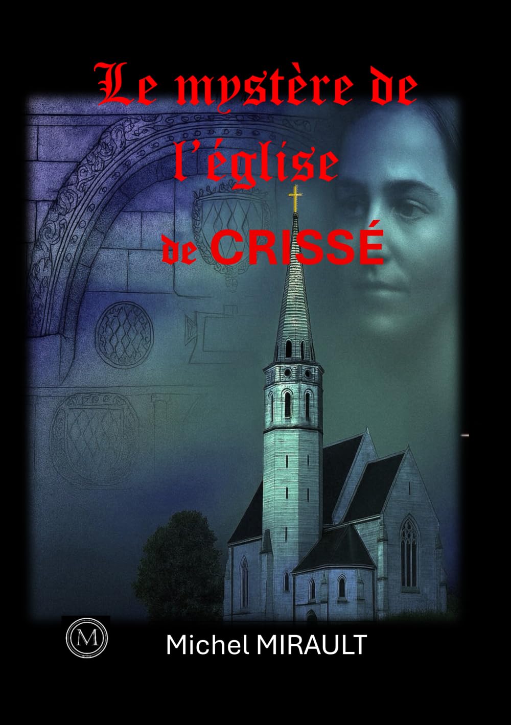 Le mystère de l'église de Crissé