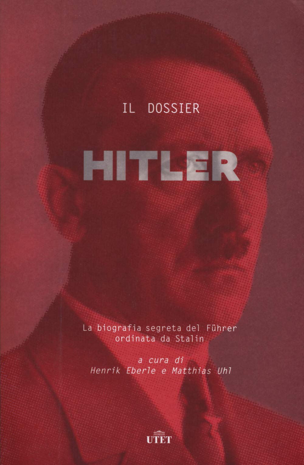 Il Dossier Hitler. La Biografia Segreta Del FüHrer Ordinata Da Stalin - 4