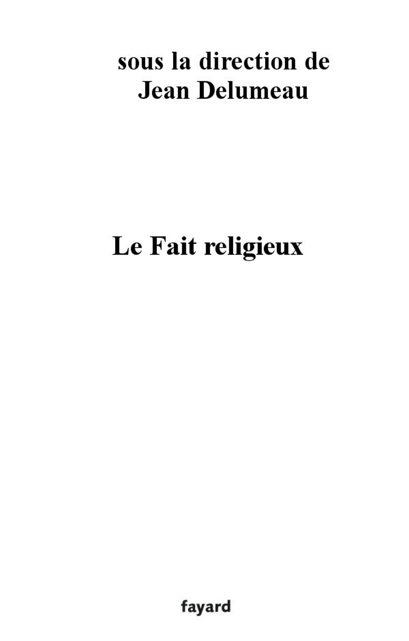 Le Fait religieux (French Edition)