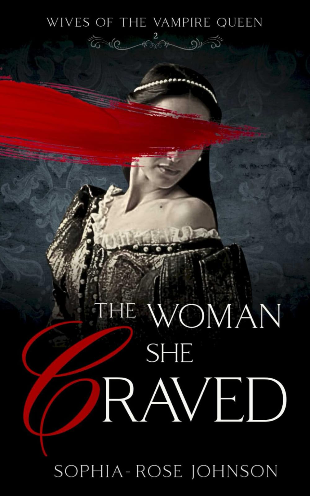 The Woman She Craved: 2 (Wives of the Vampire Queen)
