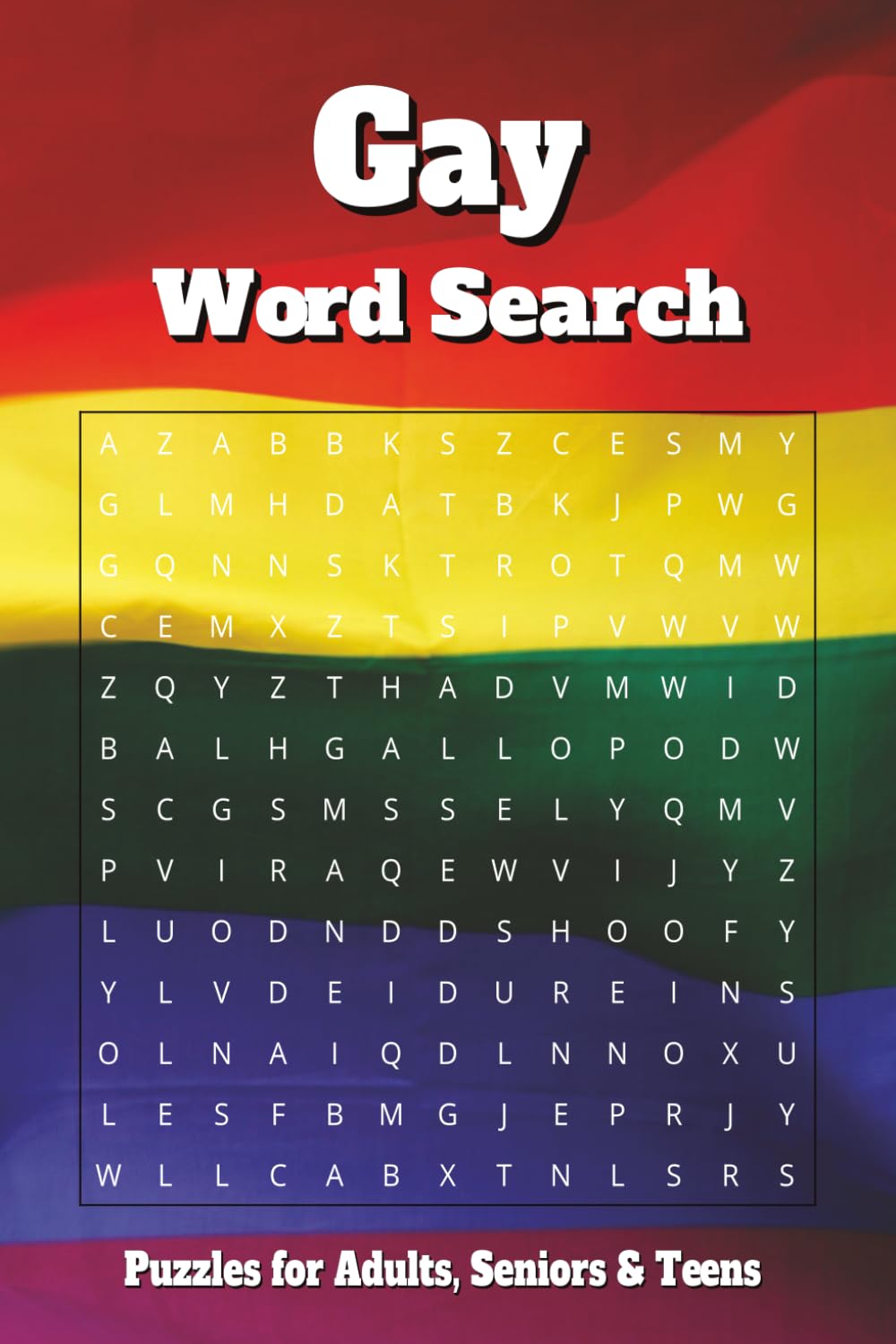 Gay Word Search Puzzle Book: Word Searches with Easy to Read Print about Gay, LGBT, and More | 6x9 inches, 110 Pages, 50+ Puzzles for Gift for Vacations, Holidays and Free Times