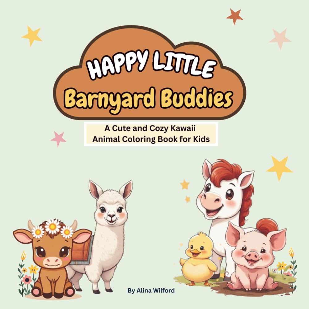 Happy Little Barnyard Buddies: A Cute and Cozy Kawaii Animal Coloring Book for Kids (Happy Little Buddies Coloring Series)