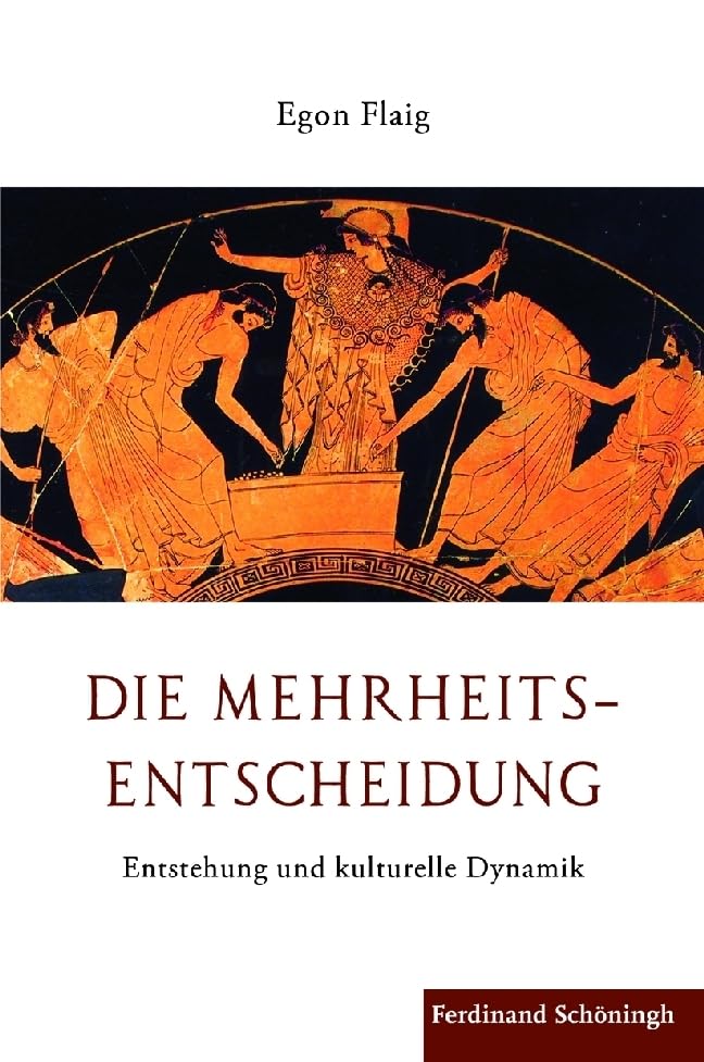 Die Mehrheitsentscheidung. Entstehung und kulturelle Dynamik